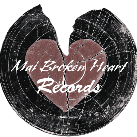 Mai Broken Heart Records